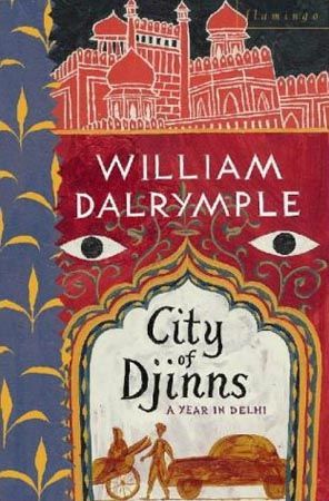 The City of Djinns by William Dalrymple